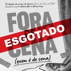 Fora de Cena - 10 de Maio - 16h